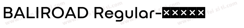 BALIROAD Regular字体转换